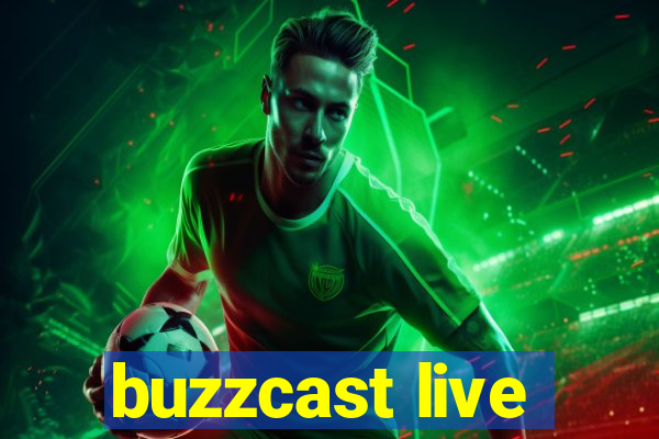 buzzcast live